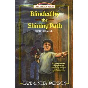 Blinded by the Shining Path: Introducing Rómulo Sauñe -- Neta Jackson